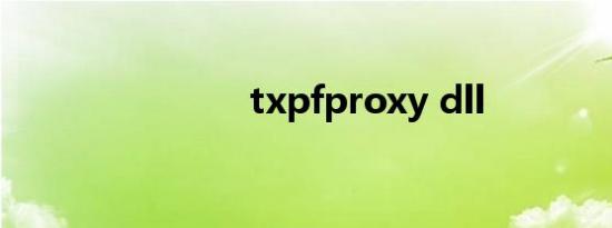 txpfproxy dll