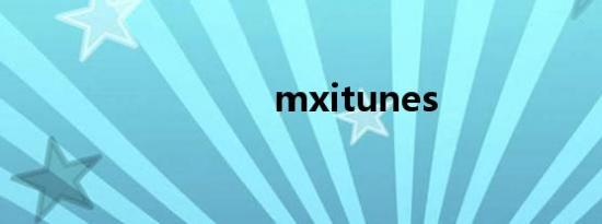 mxitunes
